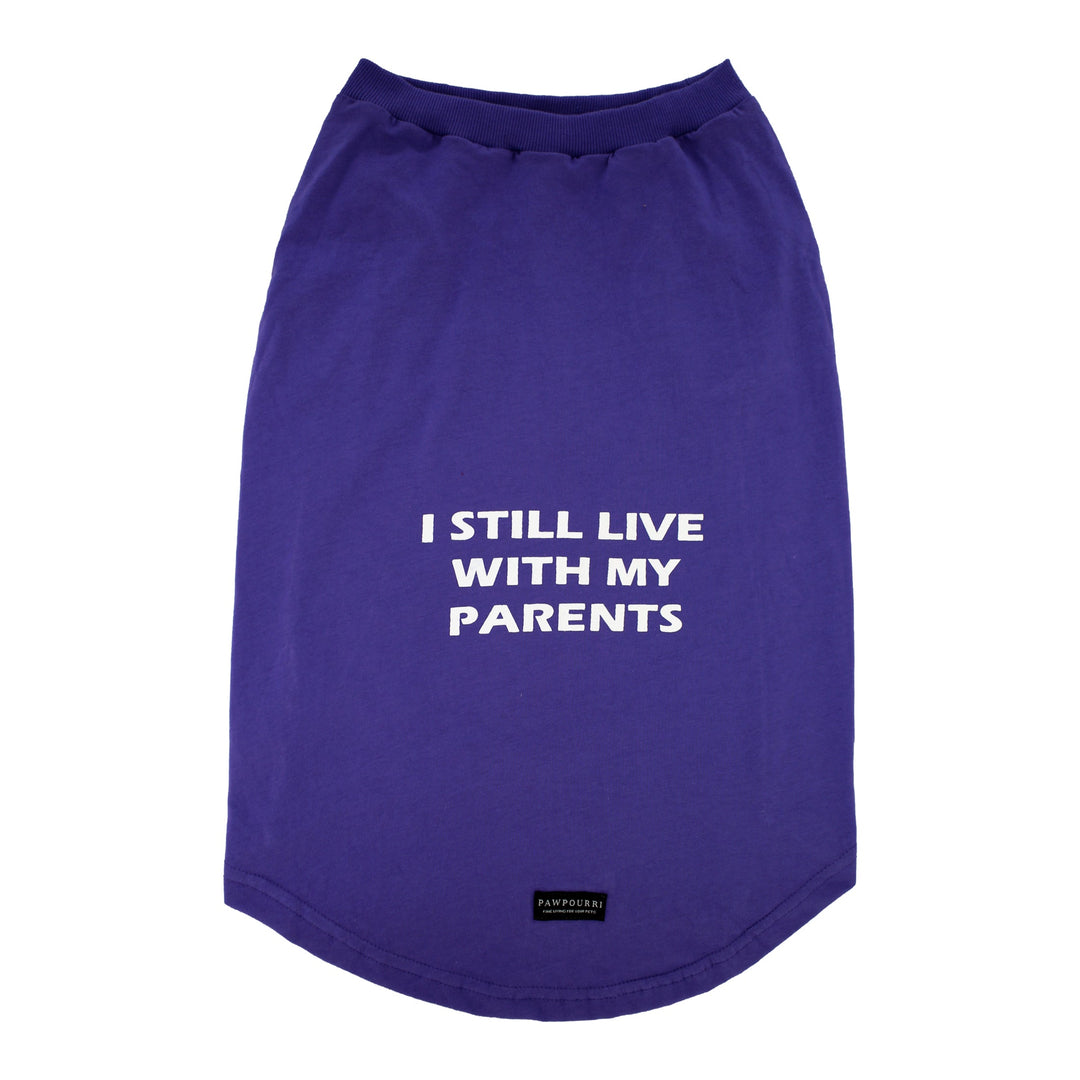 Pawpourri Living With My Parents T-Shirt